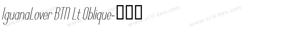 IguanaLover BTN Lt Oblique字体转换